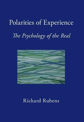 Polarities of Experience: The Psychology of the Real