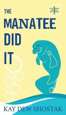 The Manatee Did It