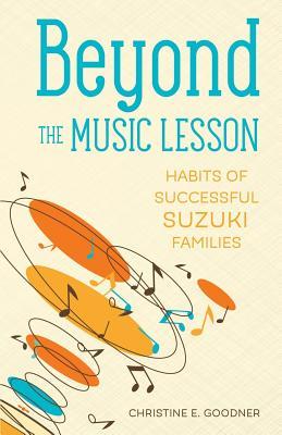 Beyond the Music Lesson: Habits of Successful Suzuki Families