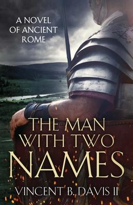 The Man With Two Names: A Novel of Ancient Rome