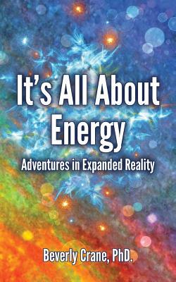 It's All About Energy: Adventures in Expanded Reality