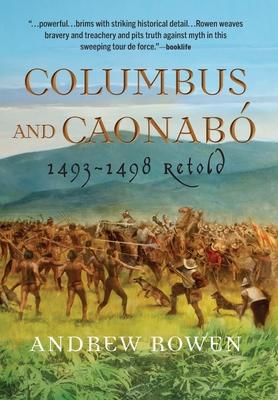 Columbus and Caonab: 1493-1498 Retold