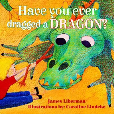 Have You Ever Dragged a Dragon?