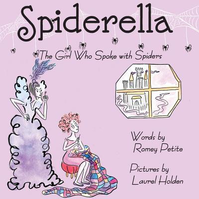 Spiderella: The Girl Who Spoke with Spiders