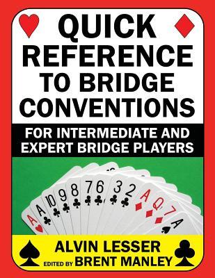 Quick Reference to Bridge Conventions: For Intermediate and Expert Bridge Players