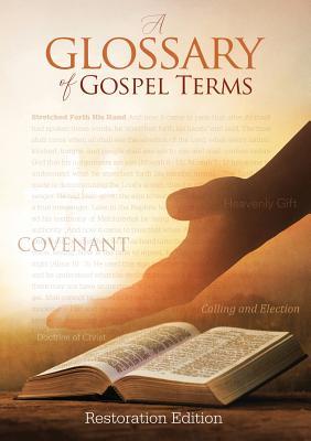 Teachings and Commandments, Book 2 - A Glossary of Gospel Terms: Restoration Edition Paperback