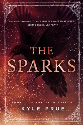 The Sparks: Book 1 of the Feud Trilogy