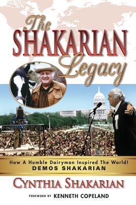 The Shakarian Legacy: How A Humble Dairyman Inspired The World! DEMOS SHAKARIAN! Plus 48 PICTURES! - His Inspirational Life-Story! Learn how