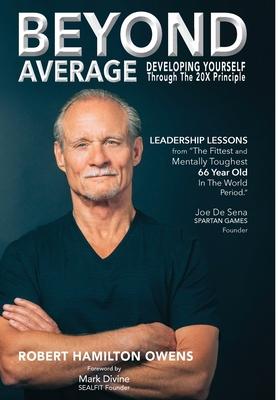 Beyond Average: Developing Yourself Through The 20X Principle