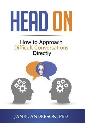 Head On: How to Approach Difficult Conversations Directly Subscription