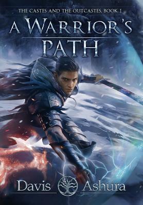 A Warrior's Path: The Castes and the OutCastes, Book 1