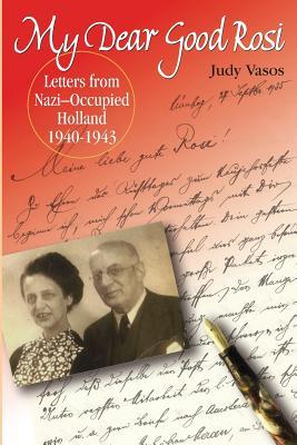 my dear good rosi: letters from nazi-occupied holland Subscription