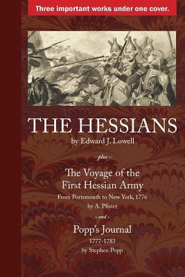 The Hessians: Three Historical Works by Lowell, Pfister, and Popp