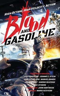 Blood and Gasoline: High-Octane, High-Velocity Action