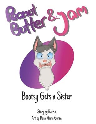 Peanut Butter & Jam: Bootsy Gets a Sister