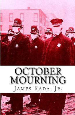 October Mourning: A Novel of the 1918 Spanish Flu Pandemic