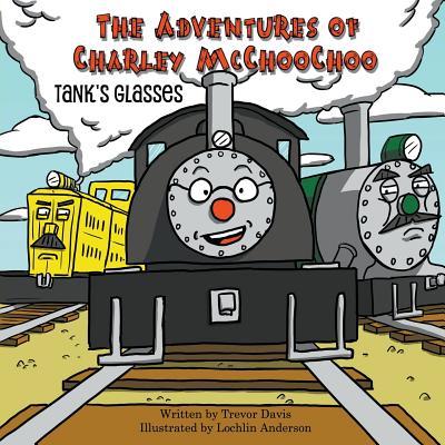 The Adventures of Charley McChooChoo: Tank's Glasses Subscription