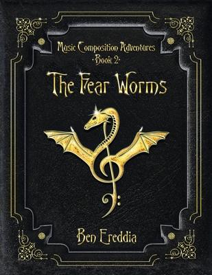 The Fear Worms: A Music Composition Adventure