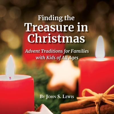 Finding the Treasure in Christmas: Advent Traditions for Families with Kids of All Ages Subscription