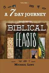A 7 Day Journey: Insight into the BIBLICAL FEASTS Subscription