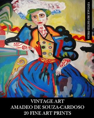 Vintage Art: Amadeo De Souza-Cardoso: 20 Fine Art Prints: Ephemera for Home Decor, Framing and Collage