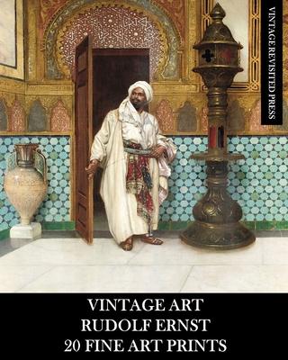 Vintage Art: Rudolf Ernst 20 Fine Art Prints