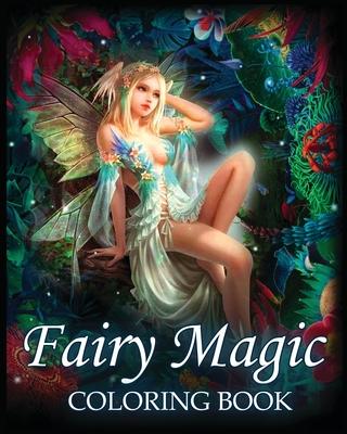 Fairy Magic Coloring Book: For Stress Relief & Relaxation (Fantasy Coloring)