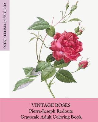 Vintage Roses: Pierre-Joseph Redoute Grayscale Adult Coloring Book Subscription