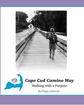 Cape Cod Camino Way: Walking with a Purpose