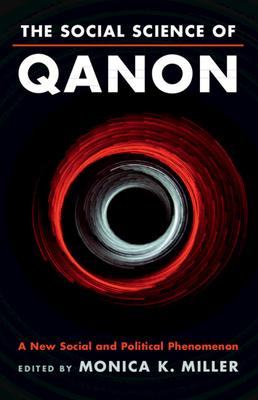 The Social Science of Qanon: A New Social and Political Phenomenon