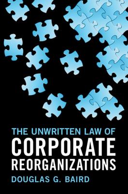 The Unwritten Law of Corporate Reorganizations