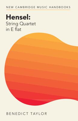 Hensel: String Quartet in E Flat