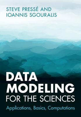 Data Modeling for the Sciences: Applications, Basics, Computations