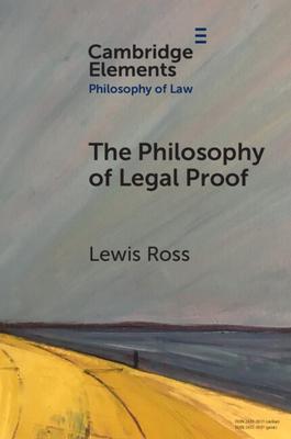 The Philosophy of Legal Proof