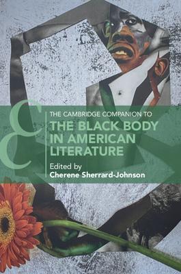 The Cambridge Companion to the Black Body in American Literature