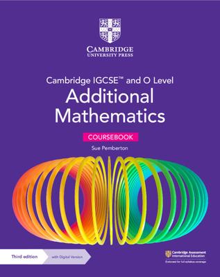 Cambridge Igcse(tm) and O Level Additional Mathematics Coursebook with Digital Version (2 Years' Access) [With Access Code]