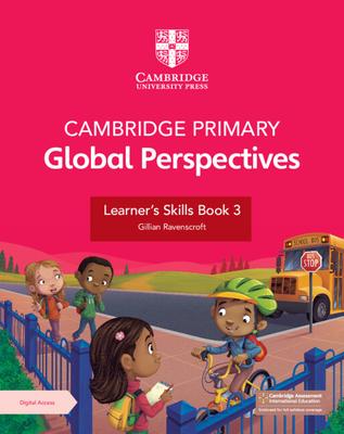 Cambridge Primary Global Perspectives Learner's Skills Book 3 with Digital Access (1 Year) [With Access Code]