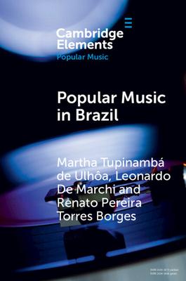 Popular Music in Brazil: Identity, Genres and Industry