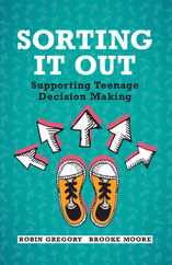 Sorting It Out: Supporting Teenage Decision Making Subscription