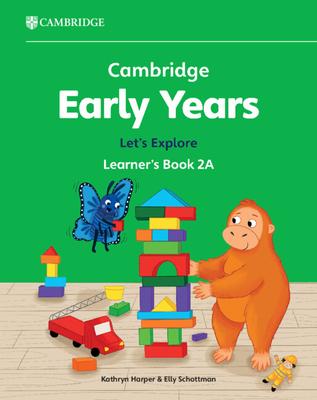 Cambridge Early Years Let's Explore Learner's Book 2a: Early Years International