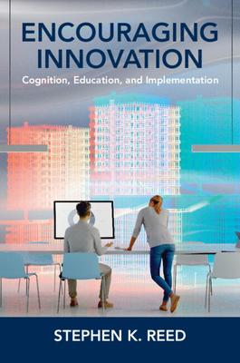 Encouraging Innovation: Cognition, Education, and Implementation