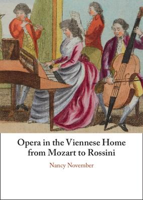 Opera in the Viennese Home from Mozart to Rossini