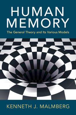 Human Memory: The General Theory and Its Various Models