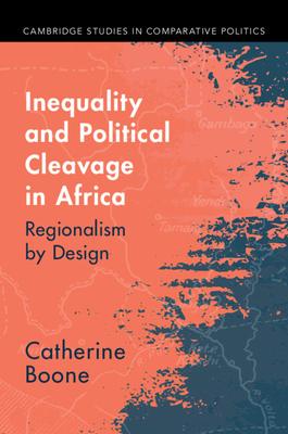 Inequality and Political Cleavage in Africa: Regionalism by Design