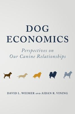 Dog Economics: Perspectives on Our Canine Relationships