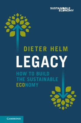 Legacy: How to Build the Sustainable Economy