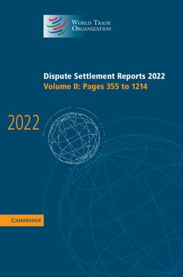 Dispute Settlement Reports 2022: Volume 2, Pages 355 to 1214