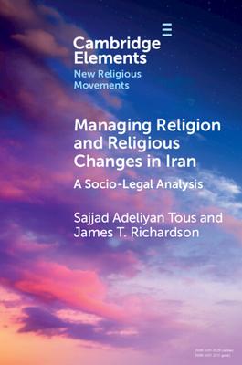 Managing Religion and Religious Changes in Iran: A Socio-Legal Analysis