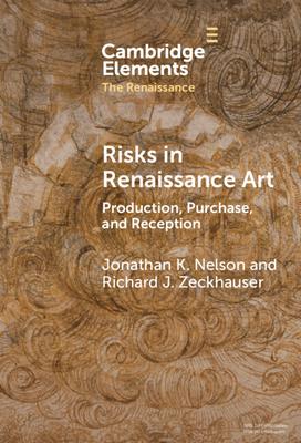 Risks in Renaissance Art: Production, Purchase, and Reception