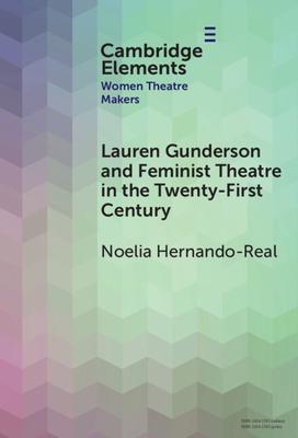 Lauren Gunderson and Feminist Theatre in the Twenty-First Century Subscription